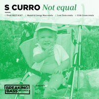 Not Equal V.1 (Sklt Slkt Prod.) - S Curro