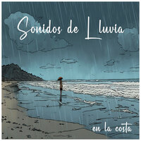 Sonidos de Lluvia en la Costa, Pt. 17 - Música Ambiente & Musica Para Niños & Cascada de Lluvia