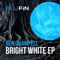 Bright White - Ben Champell