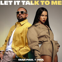 Let It Talk To Me - Sean Paul & INNA