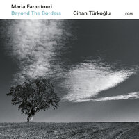 Triantafylia - Maria Farantouri & Cihan Türkoğlu