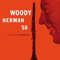 Wailin' in the Woodshed - Woody Herman & The Preacher