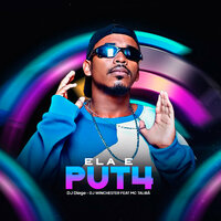 Ela É Puta - Dj Diøgø & Dj Winchester & MC Talibã