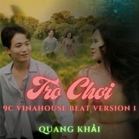 Trò Chơi - Quang Khải & 9C