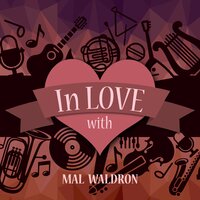 We Diddit - Mal Waldron