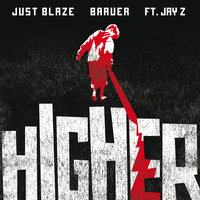 Higher - Just Blaze & Baauer & Jay-Z