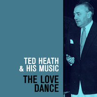 The Carioca - Ted Heath & His Music