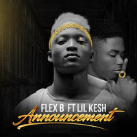 Announcement - Flex B & Lil Kesh