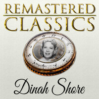 The One I Love Belongs to Somebody Else - Dinah Shore
