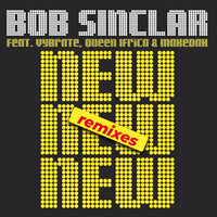 New New New - Bob Sinclar & Vybrate & Queen Ifrica & Makedah