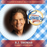 (Hey Won't You Play) Another Somebody Done Somebody Wrong Song - Country's Family Reunion & B.J. Thomas