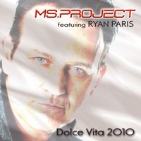 Dolce Vita 2010 - Ms Project & Ryan Paris