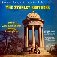 I Saw The Light - The Stanley Brothers