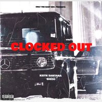 Clocked Out - Keith Santana & BIG30