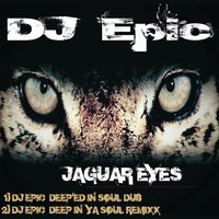 Jaguar Eyes - DJ Epic