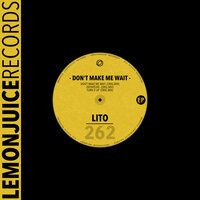 Don't Make Me Wait - Lito