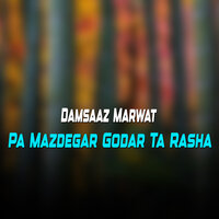 Main Zargai Za Pe His Ranga Sabrawali Nasham - Damsaaz Marwat