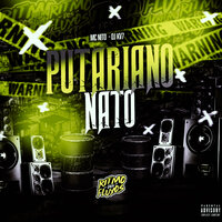 Putariano Nato - MC NITO & DJ KV7