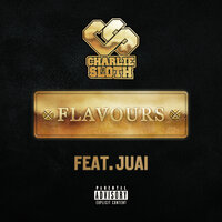Flavours - Charlie Sloth & Juai