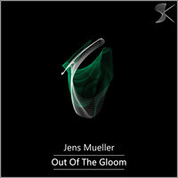 Out Of The Gloom - Jens Mueller