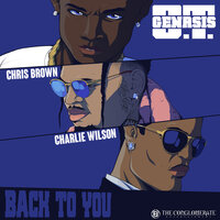 Back To You - O.T. Genasis & Chris Brown & Charlie Wilson