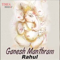 Ganesha Manthram - Rahul