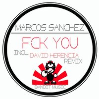 Fck You - Marcos Sánchez & David Herencia