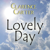 You Don't Have To Say You Love Me - Clarence Carter