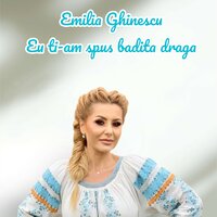 Eu ti-am spus badita draga - Emilia Ghinescu