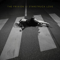 Starstruck Love - The Frixion & Aaron Hedges
