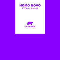 Stop Burning - Homo Novo