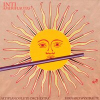 A la Huella - Bernard Wystraëte & Altiplano Flute Orchestra