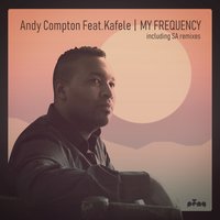 My Frequency - Andy Compton & Kafele Bandele & Anders Olinder & The Rurals