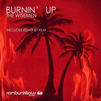 Burnin Up - The Wisemen & KLM
