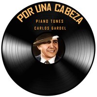 Por Una Cabeza (Sleepy Piano) - Piano Tunes