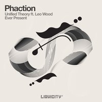 Unified Theory - Phaction & Leo Wood