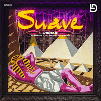 Suave - L'omari & Juan Valencia & Lobo DJ