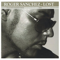 Lost - Roger Sanchez & Lisa Pure & Katherine Ellis & D. Ramirez