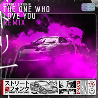 THE ONE WHO LOVE YOU - HVZVRD & DIXSDAIN