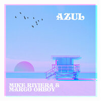 Azul (Beatless) - Mike Riviera & Marco Ohboy