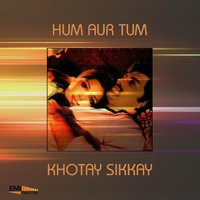 Main Heera Main Panna (From "Khotay Sikkay") - Nahid Akhtar