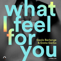 What I Feel for You - Geolo Berlange & Dio S