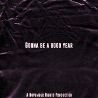 Gonna Be A Good Year - Craz & hustie