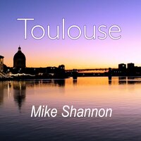 Toulouse - Mike Shannon