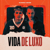Vida de Luxo - Mc Padawan & DJ BM PROD