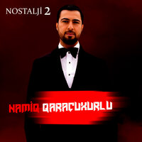 Nostalji 2 - Namiq Qaraçuxurlu