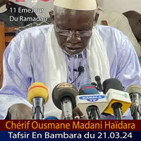 Tafsir En Bambara 11 Eme Jour Du Ramadan Du 21.03.24 - Cherif Ousmane Madane Haïdara