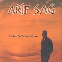 Gurbeti Ben'mi Yarattım - Arif Sağ
