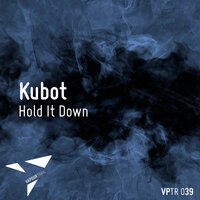 Hold It Down - Kubot