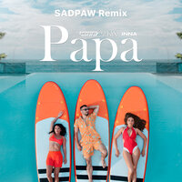 Papa - SICKOTOY & Elvana Gjata & INNA & Sadpaw